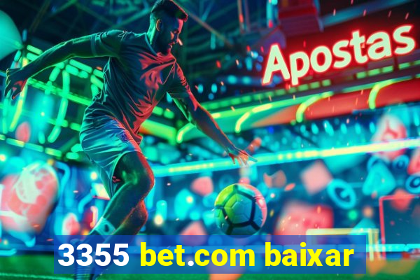 3355 bet.com baixar